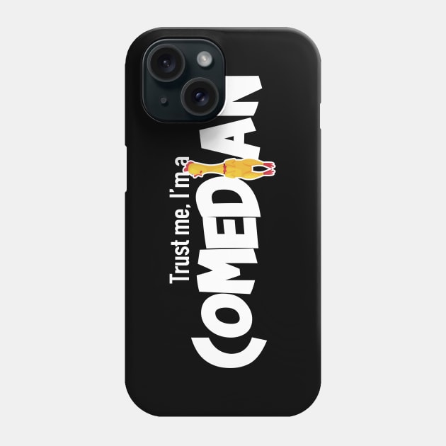 Trust Me I’m A Comedian Phone Case by Kev Brett Designs