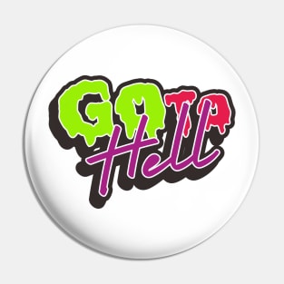 Go to Hell art Pin