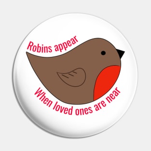 Robins appear when loved ones are near Pin