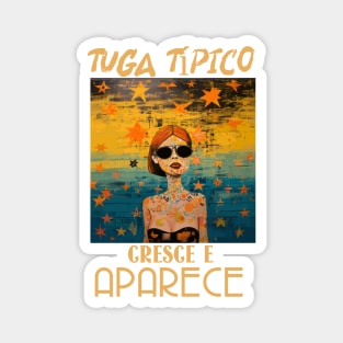 cresce e aparece, tuga típico, humor português, v1 Magnet