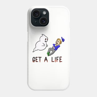 Get A Life Phone Case