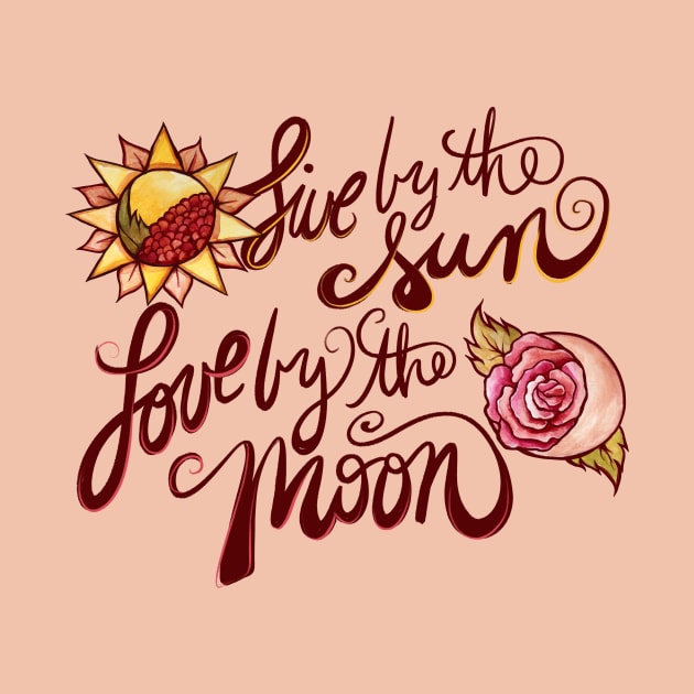 Live by the Sun love by the Moon by bubbsnugg