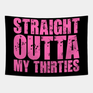 Straight Outta My Thirties Tapestry