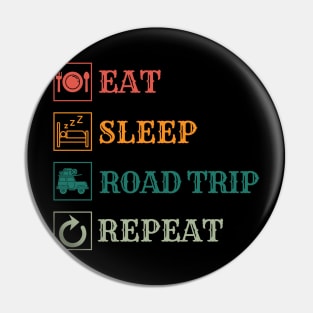 Eat Sleep Road trip repeat Pin