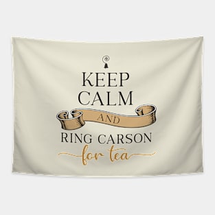 Keep Calm and Ring Carson for Tea Funny British Tapestry