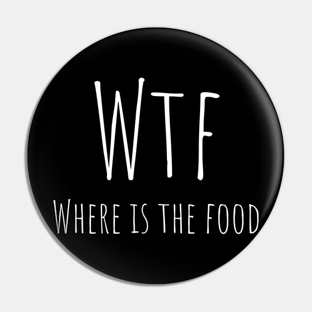 WTF where is the food Pin by Don’t Care Co