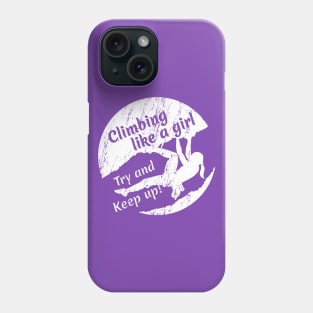 Climbing like a girl - White Logo Phone Case