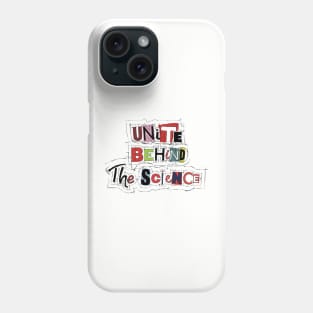 Unite Behind The Science Phone Case