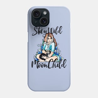 Stay Wild Moonchild Phone Case