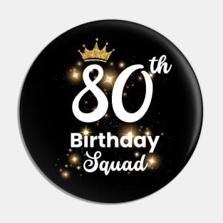 80th Birthday Squad Funny 80 Year Old Birthday Stars Pin