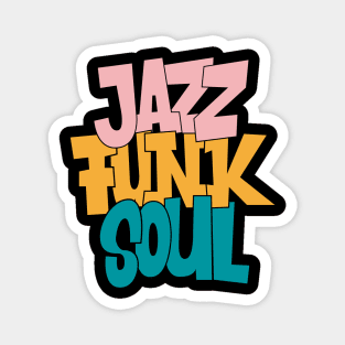 Jazz - Funk - Soul - Awesome 80s Typography Design Magnet