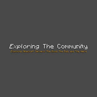 Exploring The Community Text Logo T-Shirt