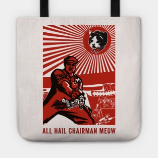 All Hail Chairman Meow Tote