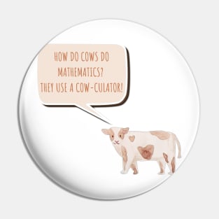 Use A Cow-culator Pin