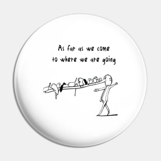 As far as we come to where we are going thank you gift | employee gift Pin