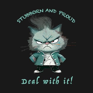 Cat Stubborn Deal With It Cute Adorable Funny Quote T-Shirt