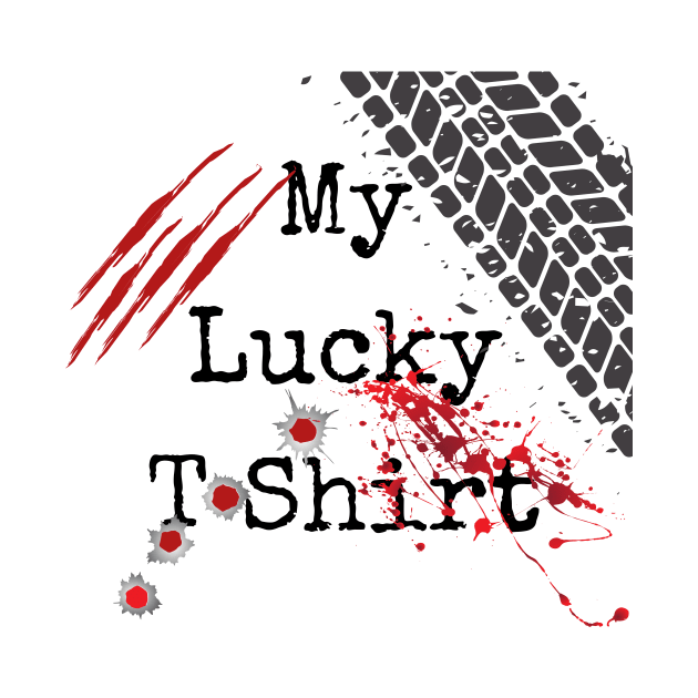 My Lucky T Shirt by Acutechickendesign