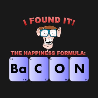 Who does not love Bacon? T-Shirt