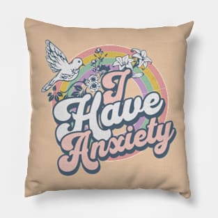 I Have Anxiety Funny Retro Vintage Rainbow Mental Health Pillow