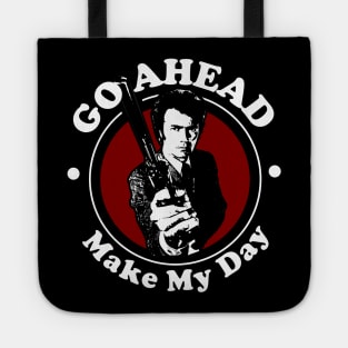 Go Ahead, Make My Day Quote Tote