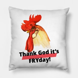 Thank God it's FRYday (TGIF)! Country Saying Pillow