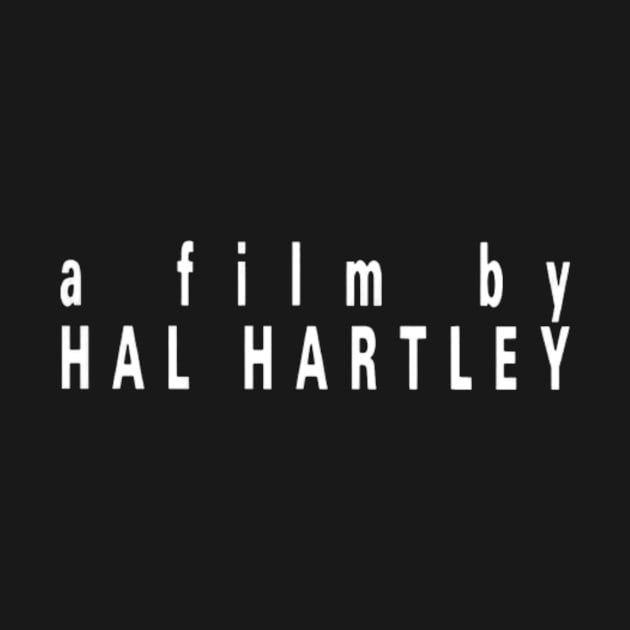 A Film by Hal Hartley by amelanie