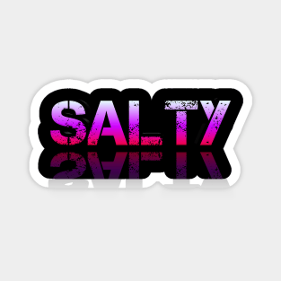 Salty - Graphic Typography - Funny Humor Sarcastic Slang Saying - Pink Gradient Magnet