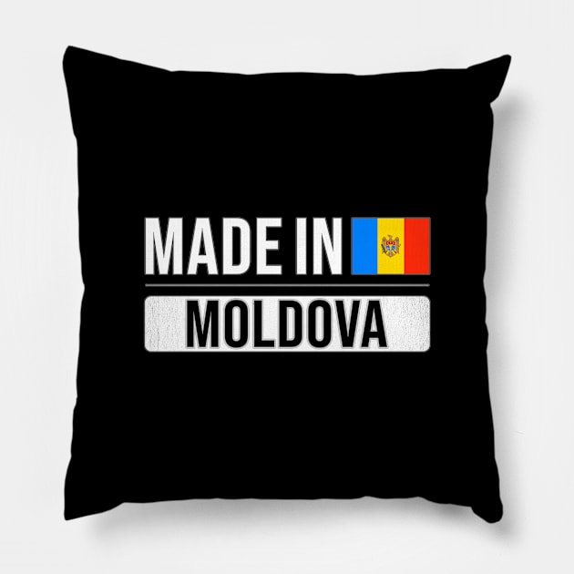 Made In Moldova - Gift for Moldovan With Roots From Moldova Pillow by Country Flags