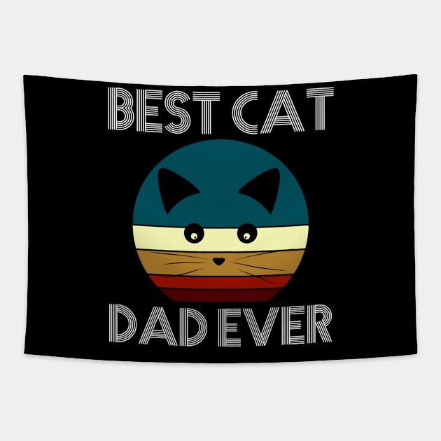 Best Cat Dad Ever Tapestry by The store of civilizations