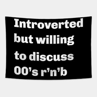 Introverted but willing to discuss 00's r'n'b' Tapestry