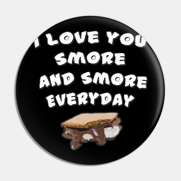 I love you smaore and smore every day Pin by wet_chicken_lip