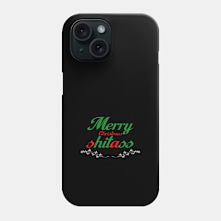 Merry Christmas shitass Phone Case