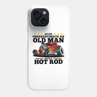 Never Underestimate an Old Man with a Hot Rod Phone Case