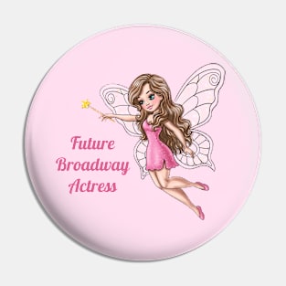 Future Broadway Actress Fairy Pin