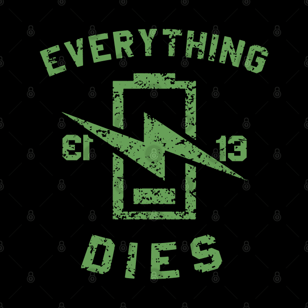 EVERYTHING DIES by joeyjamesartworx