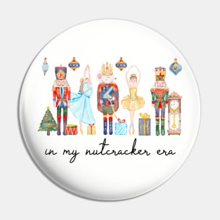 In My Nutcracker Era Christmas Nutcracker Ballet Festive Pin