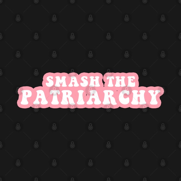 Smash The Patriarchy by CityNoir