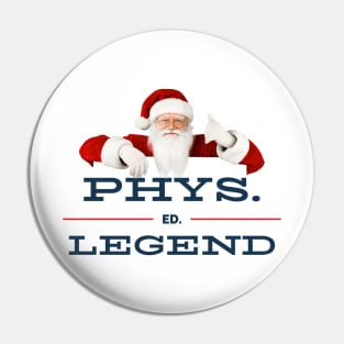 Santa Phys. Ed. Legend Collection Pin