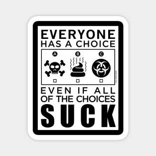 Everyone Has a Choice Magnet