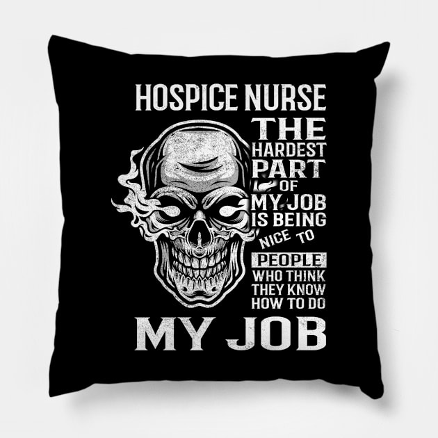 Hospice Nurse T Shirt - The Hardest Part Gift 2 Item Tee Pillow by candicekeely6155