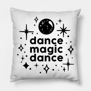 Dance Magic Dance Pillow