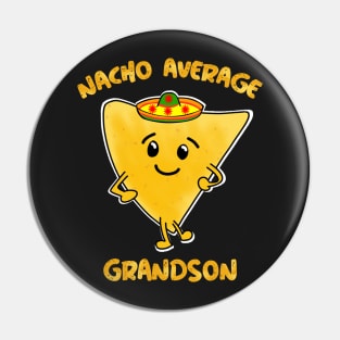 Nacho average grandson Pin