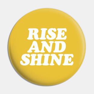 Rise and Shine Pin