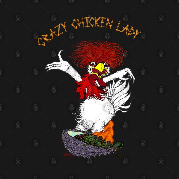 Crazy Chicken Lady by House_Of_HaHa