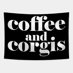 Coffee and Corgis - funny corgis lover gift Tapestry