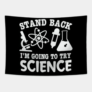 Stand Back I’m Going To Try Science Geeky Nerd Experiments Tapestry