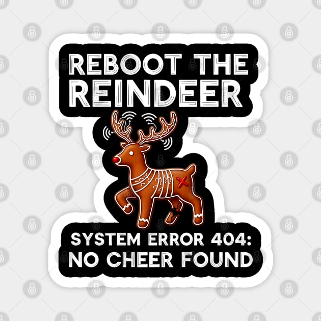 Reboot The Reindeer System Error 404 Christmas Magnet by UrbanLifeApparel