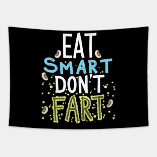 Eat Smart Dont Fart Tapestry