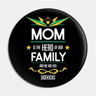 mom is the hero of our family Pin