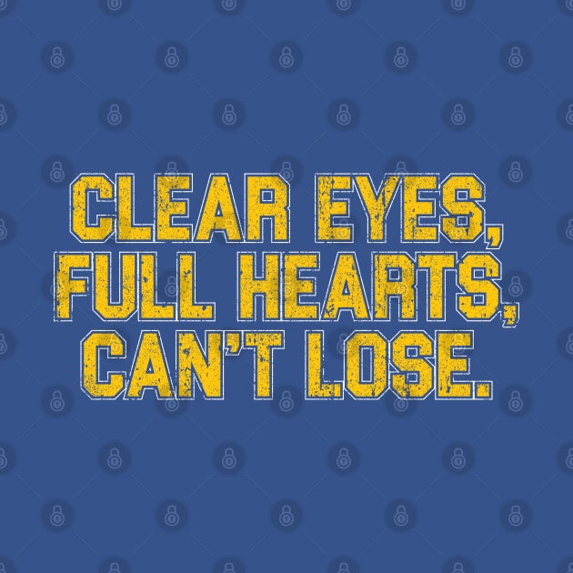 Clear Eyes, Full Hearts, Can't Lose by huckblade